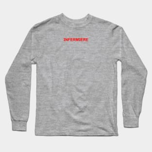 Infermiere | Testo per divisa Infermieristica Long Sleeve T-Shirt